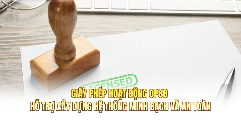 Giấy phép hoạt động OP88