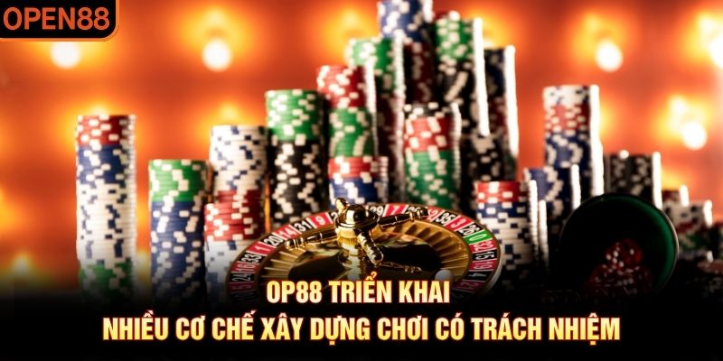 Chơi có trách nhiệm OP88