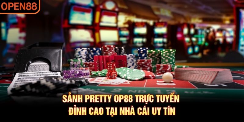 sảnh pretty OP88