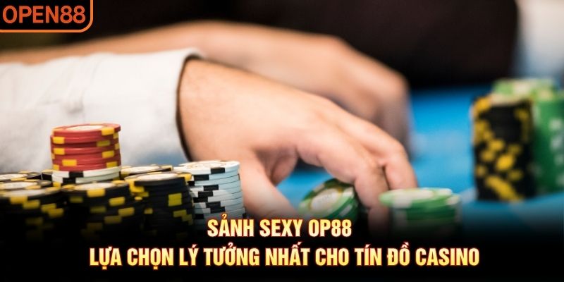 Sảnh sexy OP88