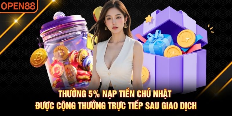 Thưởng 5% nạp tiền chủ nhật
