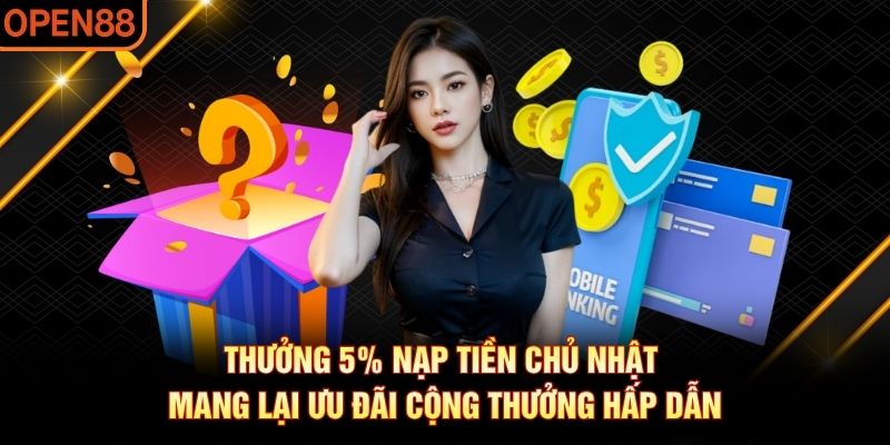 Thưởng 5% nạp tiền chủ nhật