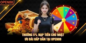 Thưởng 5% nạp tiền chủ nhật
